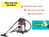 Những ưu điểm nổi mật của máy hút bụi chaobao