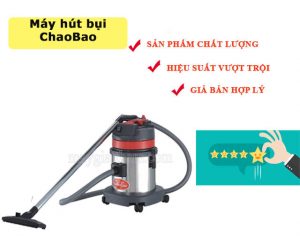 Những ưu điểm nổi mật của máy hút bụi chaobao