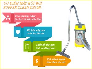 Ưu điểm của Supper Clean CH30H