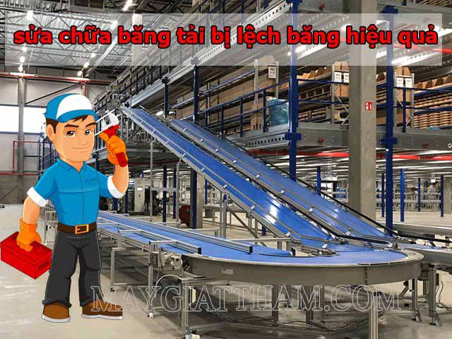 Hướng dẫn sửa chữa băng tải bị lệch