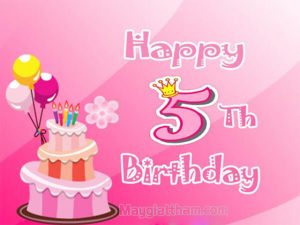 Lời chúc sinh nhật con gái tròn 5 tuổi