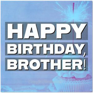 lời chúc sinh nhật anh trai ngắn gọn nhất 