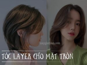 Gợi ý những tạo kiểu tóc layer mặt tròn, che khuyết điểm cho nàng