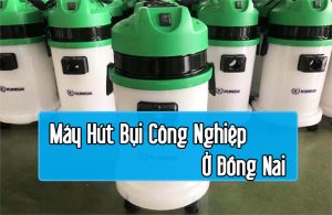 máy hút bụi công nghiệp đồng nai