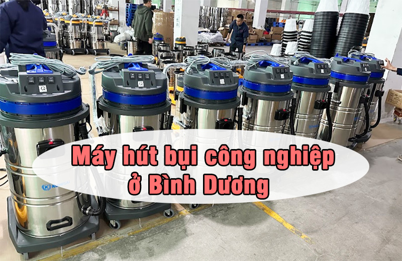 Máy hút bụi công nghiệp Bình Dương
